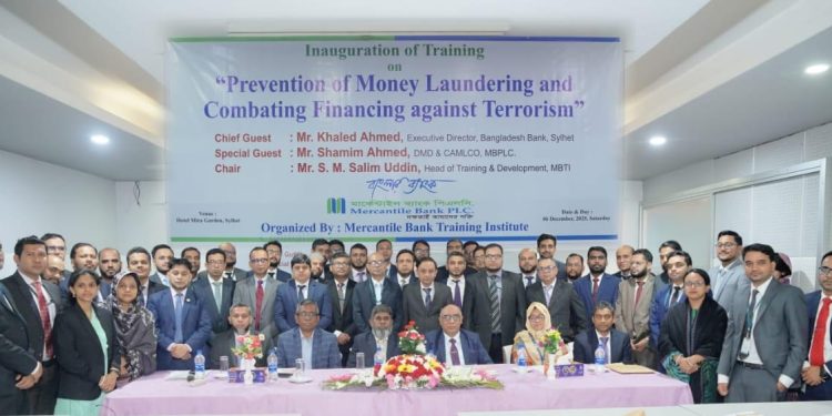 সিলেটে মার্কেন্টাইল ব্যাংকের ‘‘অর্থপাচার ও সন্ত্রাস অর্থায়ন প্রতিরোধ” বিষয়ক প্রশিক্ষণ অনুষ্ঠিত